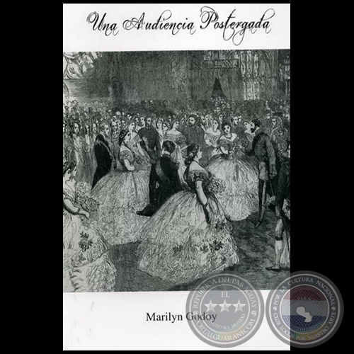UNA AUDIENCIA POSTERGADA - Autora: MARILYN GODOY - Año 2009